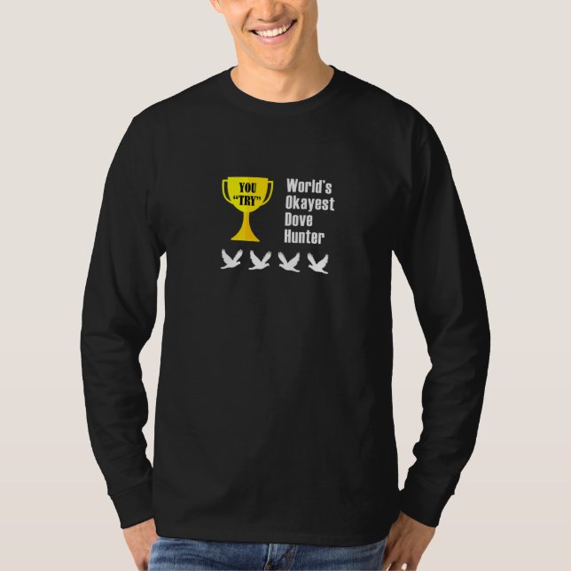 Taubenjagd Funny Okest Hunter T-Shirt (Vorderseite)