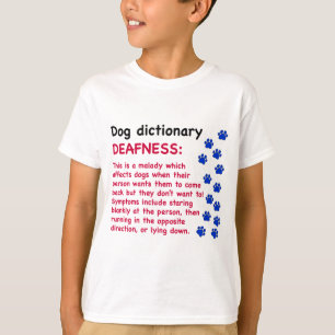 Taubheit - Hund Wörterbuch T-Shirt