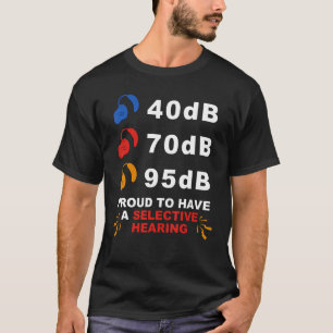 Taubstolz ASL 40dB 70dB 95dB Stolz Selektives Höre T-Shirt