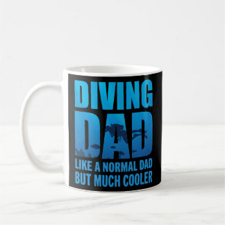 Tauchdad wie ein normaler Vater, aber viel Scuba Kaffeetasse