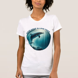 Tauchen Deep Live Free Dolphin T-Shirt
