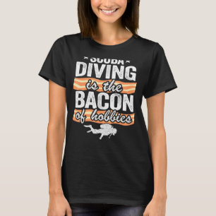 Tauchen ist das Becken von Hobbies Dive Vater Scub T-Shirt