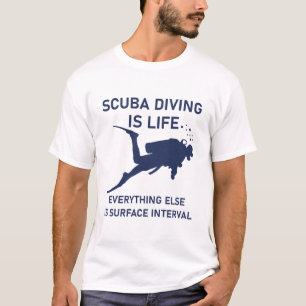 Tauchen ist Leben alles andere ist Oberfläche T-Shirt