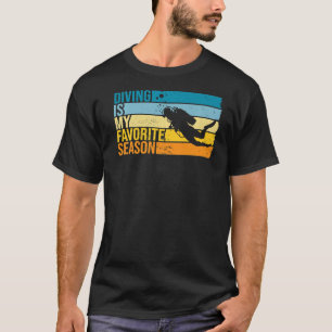 Tauchen ist meine Lieblingssaison für Taucher T-Shirt