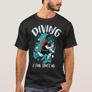 Tauchen ist Spaß, vertraue mir! Korallenriffe T-Shirt