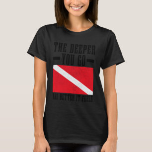 Tauchen mit Sauerstoffflasche Je tiefer du gehst, T-Shirt