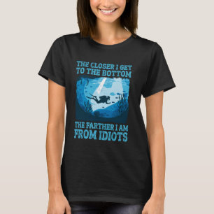 Tauchen - Naher komme ich nach unten, weiter unten T-Shirt
