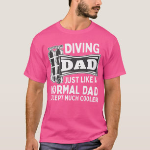 Tauchen Vater wie ein normaler Vater T-Shirt