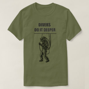 Taucher tun es tieferer T - Shirt