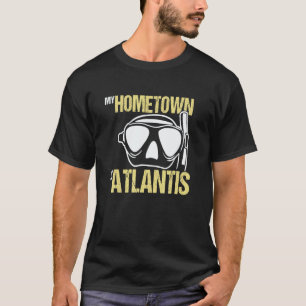 Tauchmaske Taucher Heimat ist Atlantis T-Shirt