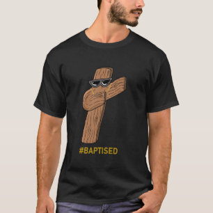 Taufe Dabbing Kreuz Katholisch Lustig Religiös Chr T-Shirt