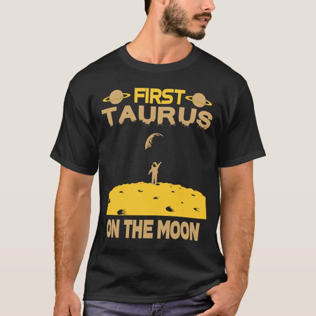 Taurus auf dem Mond T-Shirt (Vorderseite)