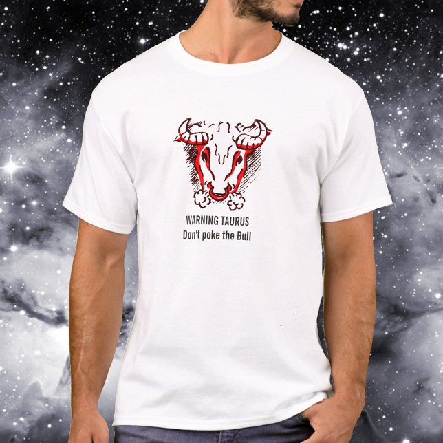 Taurus the bull zodiac astrology warning t-shirt (Von Creator hochgeladen)