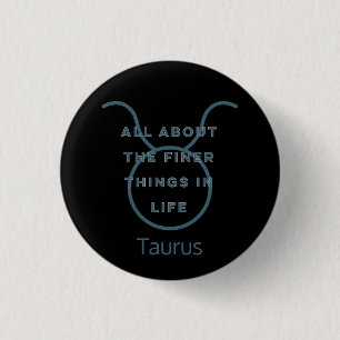 Taurus Zodiac Sign Fun Zitat in Blue Text Geburtst Button