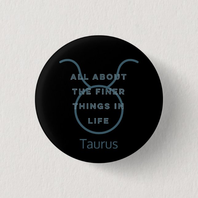 Taurus Zodiac Sign Fun Zitat in Blue Text Geburtst Button (Vorderseite)