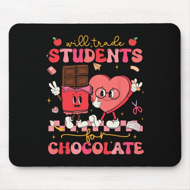 Tausche Schüler gegen Schokolade Lehrer Valentin Mousepad (Vorne)