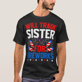 Tausche Schwester gegen Feuerwerk 4. Juli T-Shirt