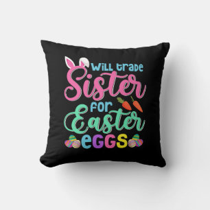 Tausche Schwester gegen Ostereier, Frohe Ostern Kissen