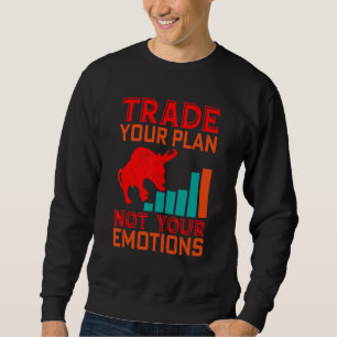 Tauschen Sie Ihren Plan Trader Aktienmarkt Forex K Sweatshirt