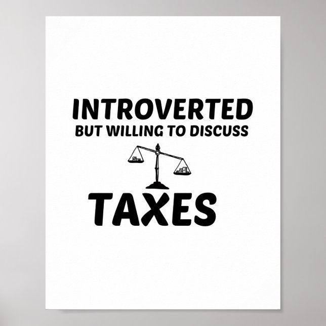 TAXES INTROVERTED BUT WILLING TO DISCUSS POSTER (Vorne)