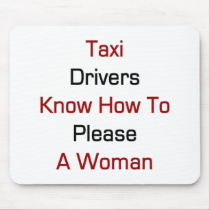 Taxi-Fahrer können einer Frau gefallen Mousepad