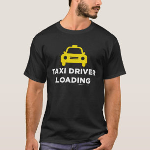 Taxi Fahrer Ladung Chauffeur Word T-Shirt
