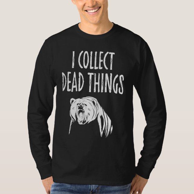 Taxidermy Collect Dead Things Taxidermist T-Shirt (Vorderseite)