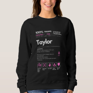 Taylor Name gift for Women Taylor Sarcastic Nutrit Sweatshirt