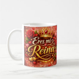 Taza Clásica “Eres Mi Reina” | Regalo Especial con Kaffeetasse