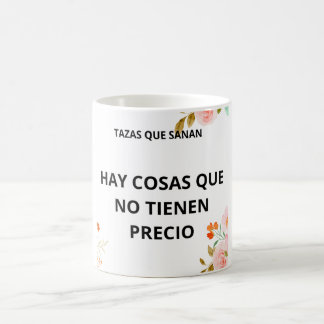 TAZA HAY COSAS QUE NO TIENEN PRECIO KAFFEETASSE