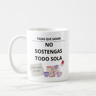 Taza No Sostengas Todo Sola – Tazas Sanación Kaffeetasse