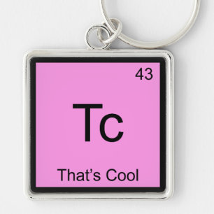 Tc - Das ist Cool Lustiges Chemie-Element-Symbol T Schlüsselanhänger
