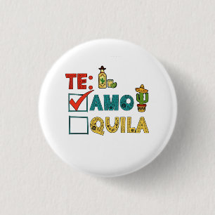 Te Amo Tequila Cinco De Mayo Funny Button