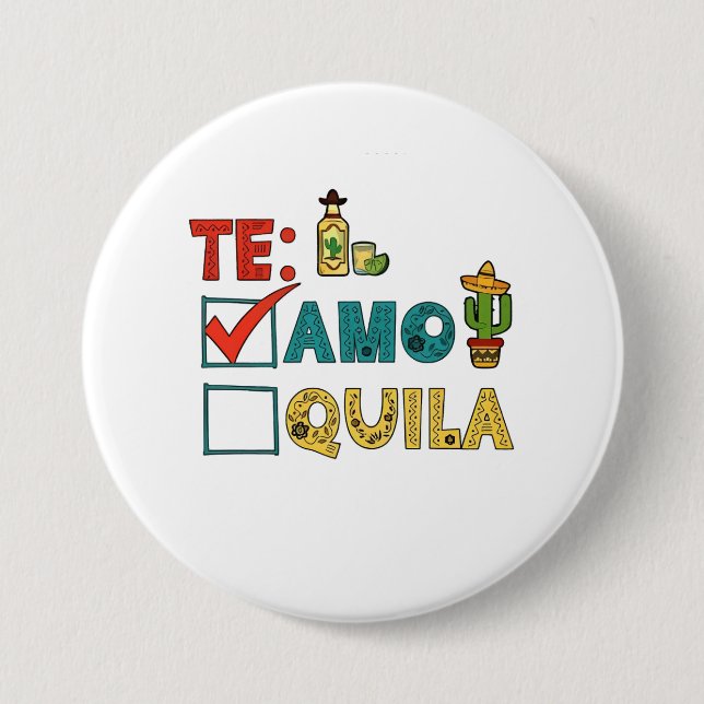 Te Amo Tequila Cinco De Mayo Funny Button (Vorderseite)