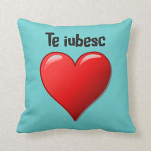 Te iubesc - i-Liebe Sie auf Rumänen Kissen
