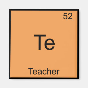 Te - Lehrer Funny Chemistry Element Symbol T-Shirt Magnet
