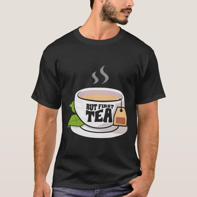 Tea Aromatic Beverage Tea Aroma Tea Drinking T-Shirt (Vorderseite)