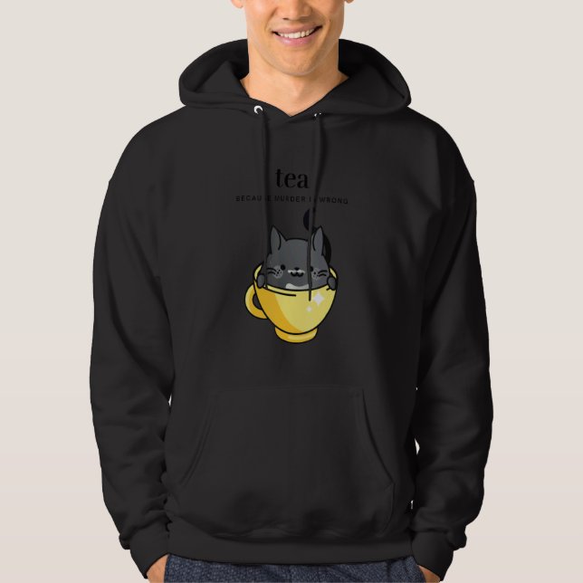 Tea Because Murder is Wrong Women's  Cat in Tea Cu Hoodie (Vorderseite)