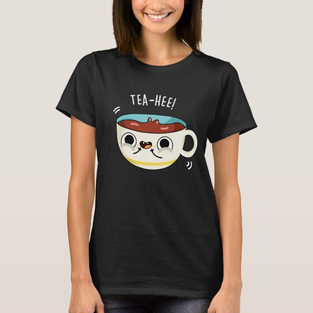 Tea Hee Funny Tee Cup Pun Dark BG (Vorderseite)