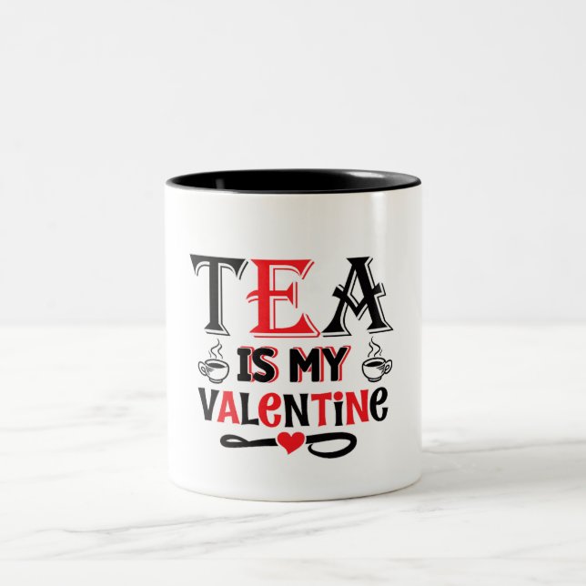 Tea Is My Valentine Funny Valentine Design mug (Centre)
