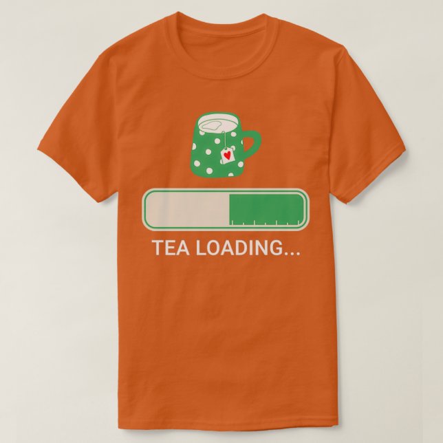 Tea Loading T-Shirt (Design vorne)