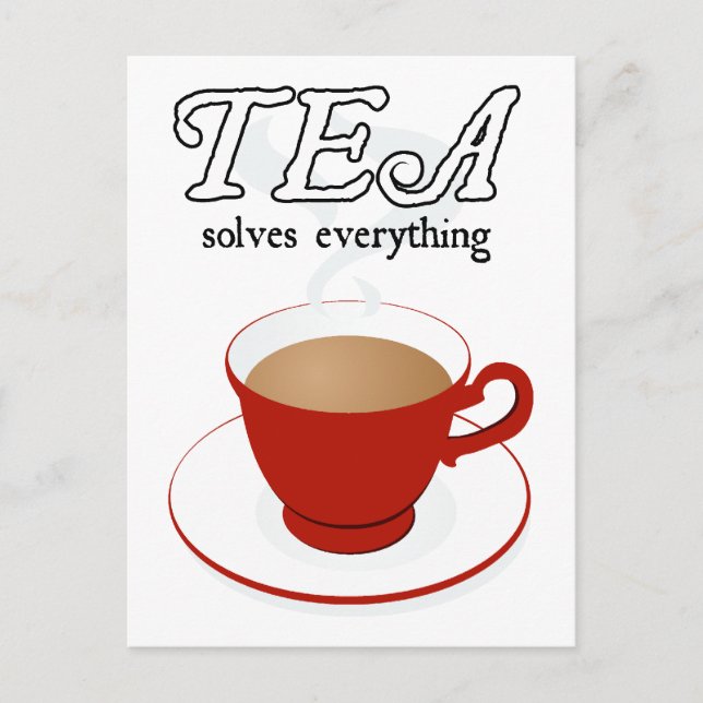 Tea löst alles postkarte (Vorderseite)