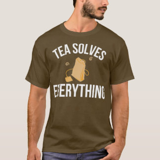 Tea löst alles, was Tee Lover