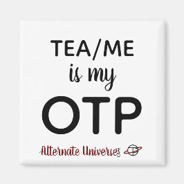 Tea/Me est mon aimant OTP