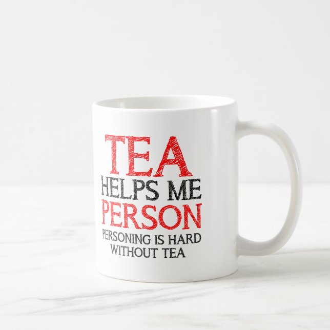 Tea Person Personing Funny Mug oder Travel Mug Kaffeetasse (Rechts)