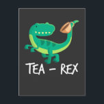 Tea Rex Dinosaur Funny T-Rex Niedlich Dino Postkarte<br><div class="desc">Dieses niedliche Dinosaurier-Tee ist ein tolles Geburtstagsgeschenk für Kinder,  Erzieher und Lehrer,  T-Rex-Liebhaber. Zeig deinen Freunden,  wie sehr du Dinos magst.</div>