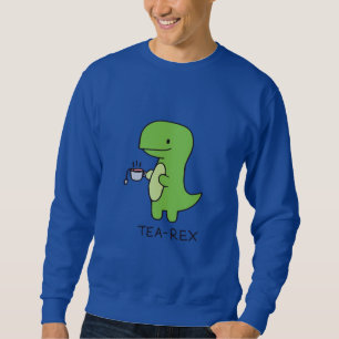 Tea-Rex, Niedlicher Dinosaurier, Funny Lover Dino Sweatshirt