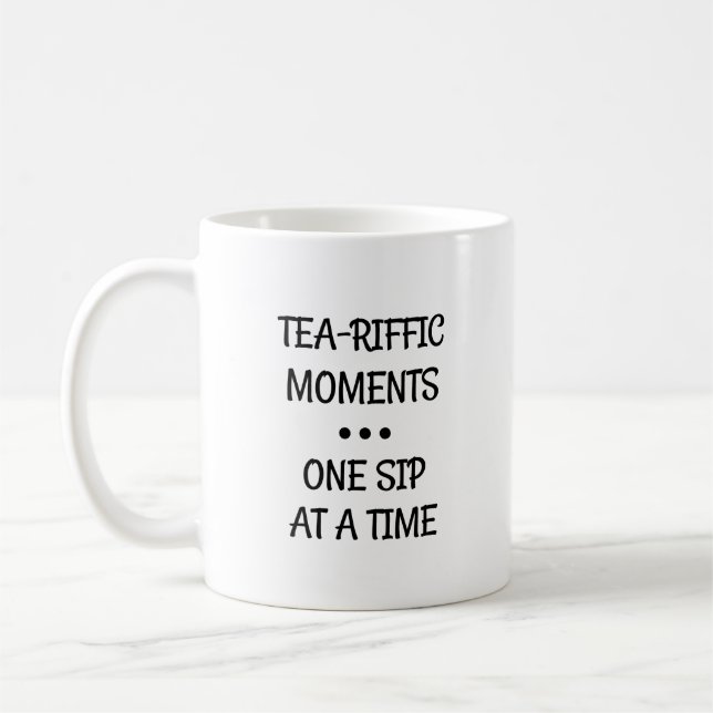 Tea-riffic Moments ein Schluck nach dem anderen Kaffeetasse (Links)