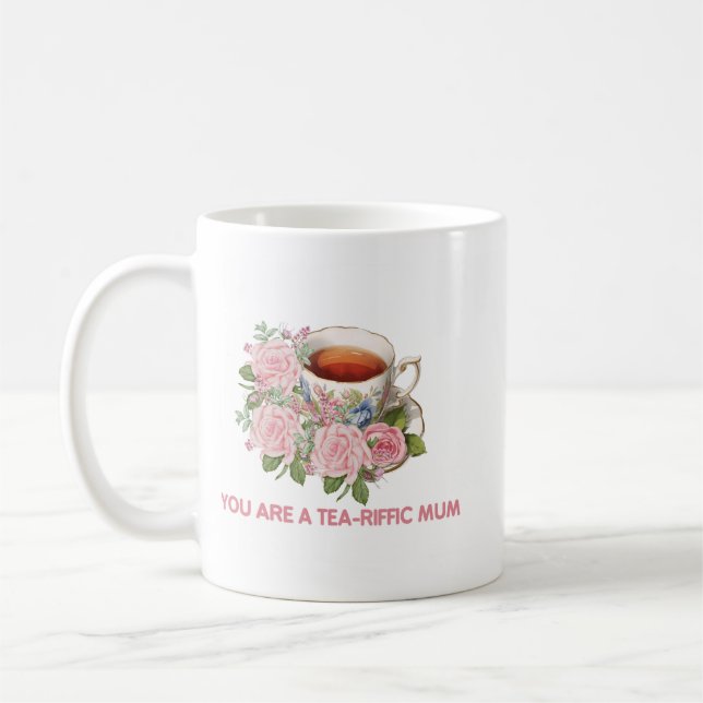 Tea-Riffic Mum Floral Mug Kaffeetasse (Links)
