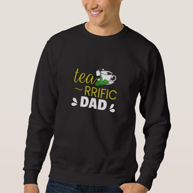 Tea rrific Dad With A Cup of Mug Simple Sweatshirt (Vorderseite)